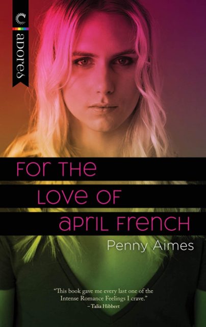 For the Love of April French by Penny Aimes features a blonde woman on the cover in a slip dress