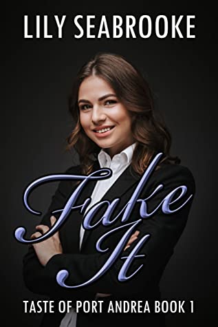 Fake It by Lily Seabrooke features a woman in a suit on the cover