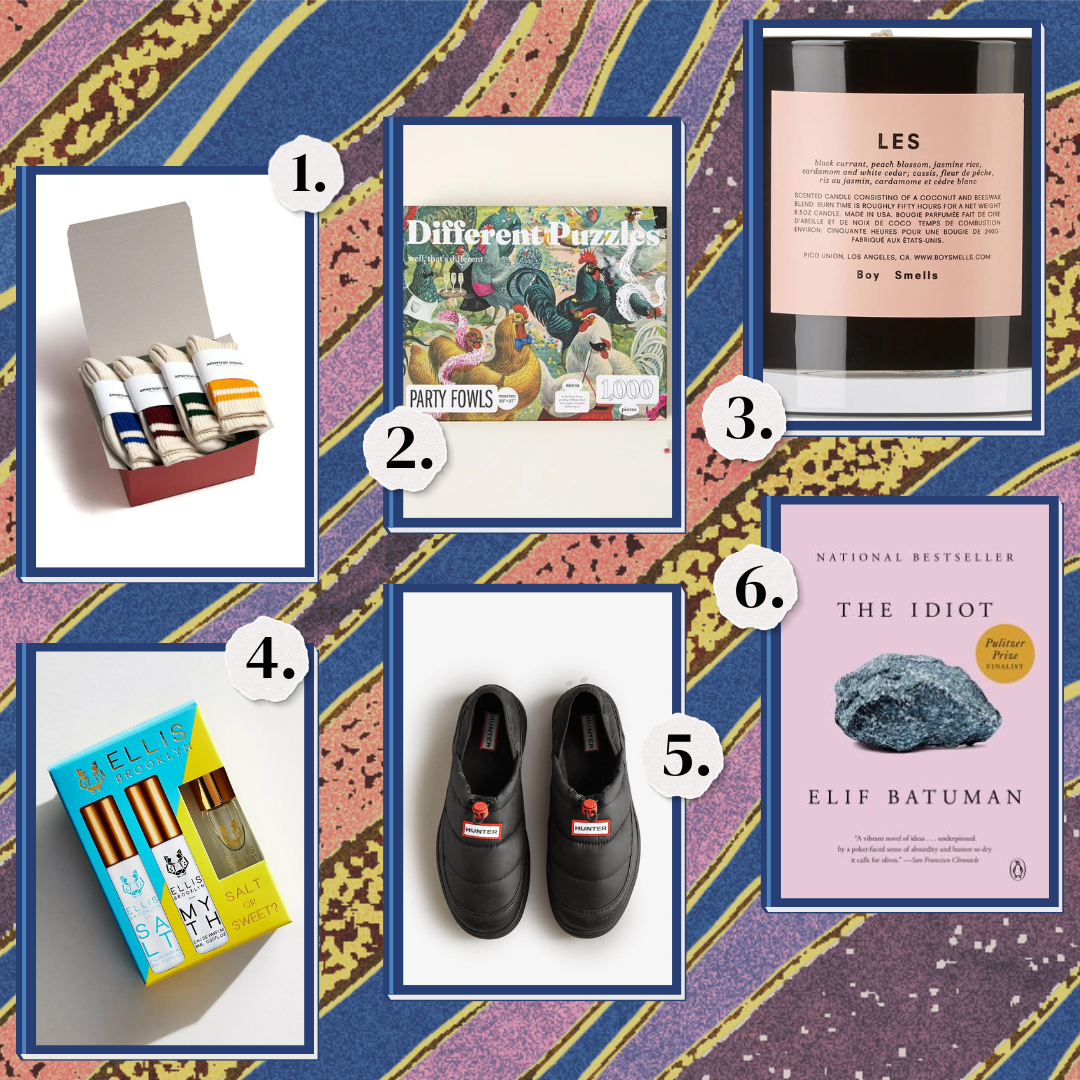 1. Socks. 2. A jigsaw puzzle. 3. A boysmells candle. 4. A face roller. 5. Slippers in gray. 6. The Idiot by Elif Batuman