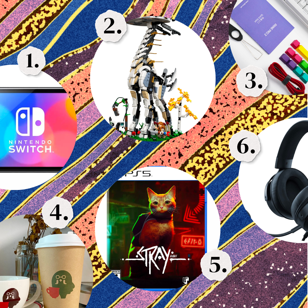 1. A Nintendo Switch. 2. Adult legos. 3. A mechanical keyboard. 4. A Roost coffee mug. 5. The game Stray. 6. A pair of gaming headphones with headset.