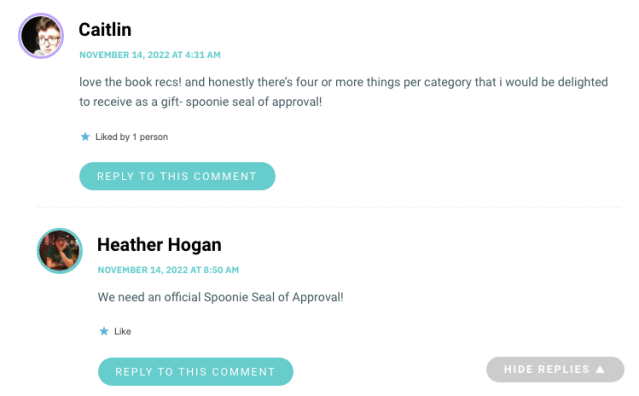 love the book recs! and honestly there’s four or more things per category that i would be delighted to receive as a gift- spoonie seal of approval!