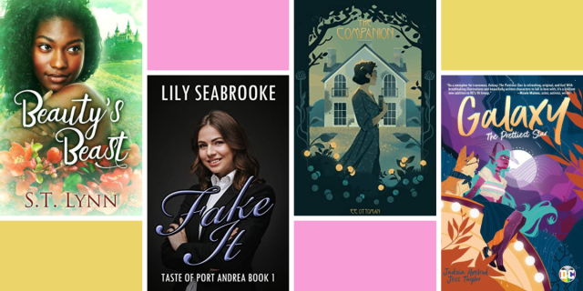Beauty's Beast by S.T. Lynn, Fake It by Lily Seabrooke, The Companion by EE Ottoman, and Galaxy: The Prettiest Star by Jadzia Axelrod and Jess Taylor