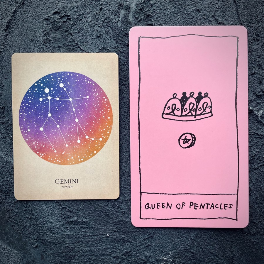 Card 1 Gemini, Card 2: Queen of Pentacles