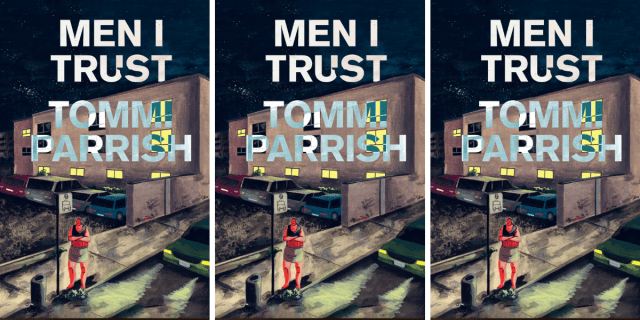 Men I Trust by Tommi Parrish.
