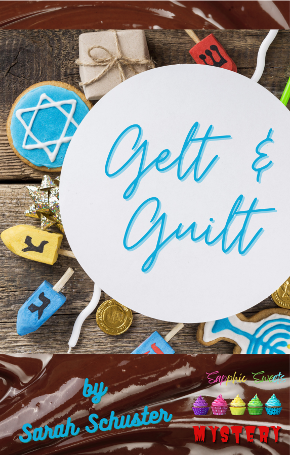 the cover of Gelt and Guilt by Sarah Schuster features an array of Hanukkah themed baked goods including chocolate gelt. The font of the title is written on a white circle in blue as though with icing. The sapphic sweets logo is also present.