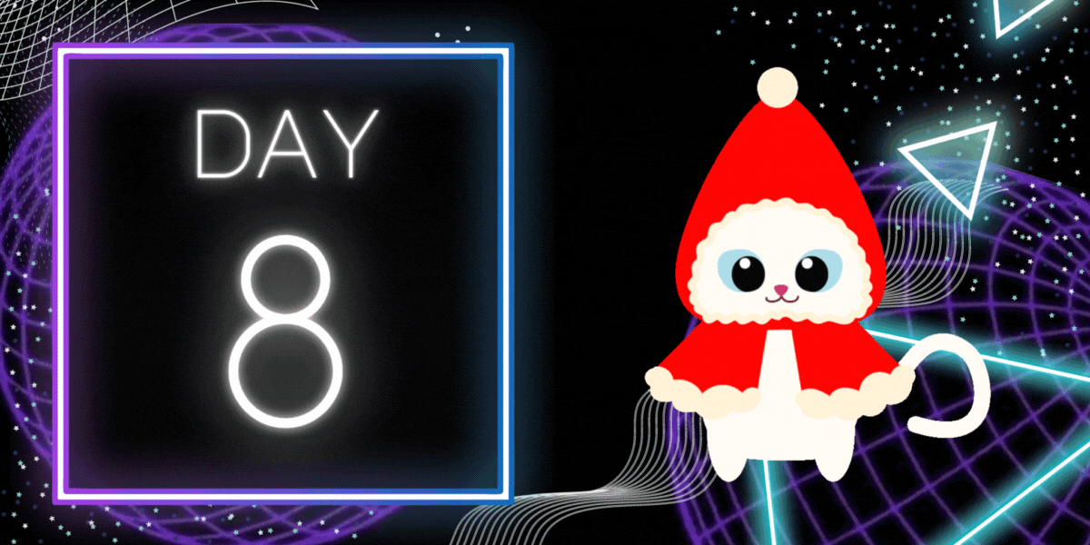 in glowing letters, we have text that reads "Day 8" on a cyberspace background next to a GIF of cute little cat in a red cape and cap