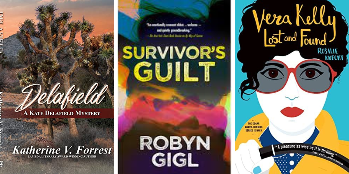 Delafield by Katherine V Forrest, Survivor's Guilt by Robyn Gigl, and Vera Kelly: Lost and Found by Rosalie Knecht