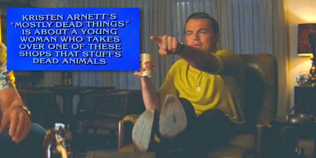 The meme of Leonardo DiCaprio pointing when he recognizes someone, and the jeopardy clue featuring Kristen Arnett's "Mostly Dead Things" is photoshopped over it