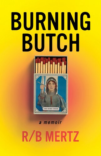 Burning Butch by R/B Mertz features a pack of matches with a saint on them on the cover