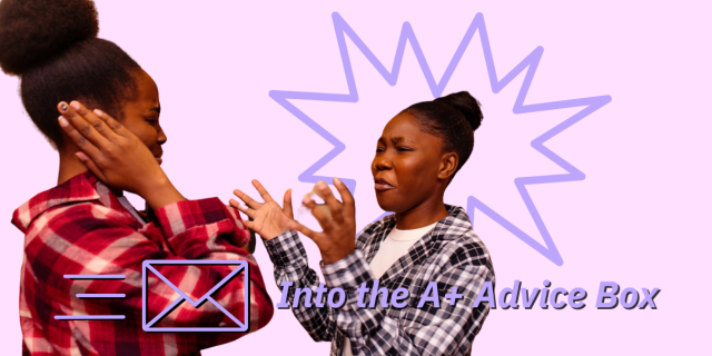 two Black lesbians wearing flannel in a relationship arguing against a pink backdrop. text reads "into the a+ advice box"