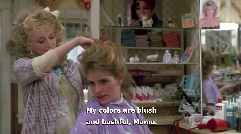 a screenshot of Julia Roberts playing Shelby Eatenton Latcherie in Steel Magnolia, looking at her mom at the hairdresser and saying "my colors are blush and bashful, mama"