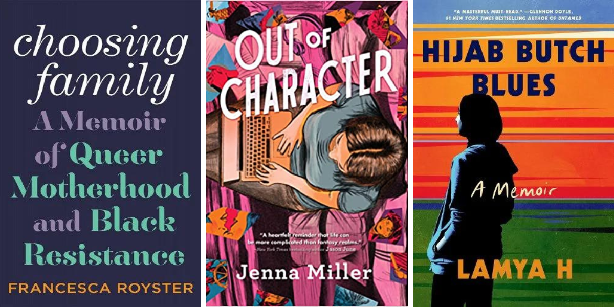 Choosing Family by Francesca Royster, Out of Character by Jenna Miller, and Hijab Butch Blues by Lamya H.