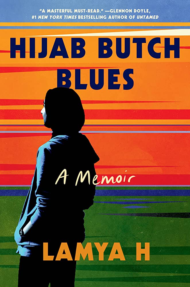 Hijab Butch Blues: A Memoir by Lamya H