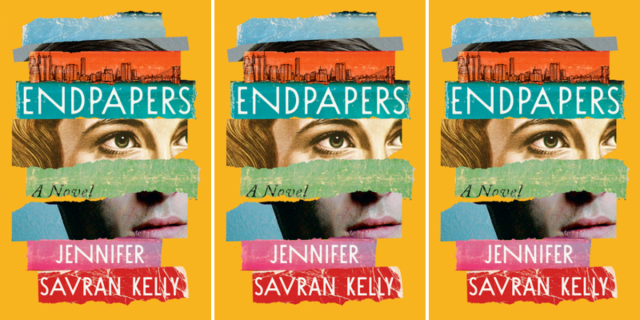 The cover of Endpapers, by Jennifer Savran Kelly. The book has a dark yellow background, and the title and author are collaged, interspersed with the collaged parts of a white person's face and the NYC skyline.