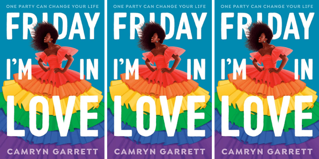Friday I'm In Love by Camryn Garrett features a young Black girl wearing a rainbow dress on its cover