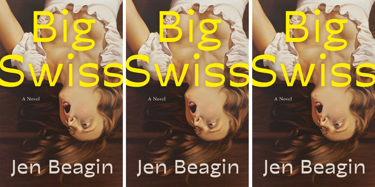 Big Swiss by Jen Beagin features a woman howling and laying on the floor with a white milkmaid dress on