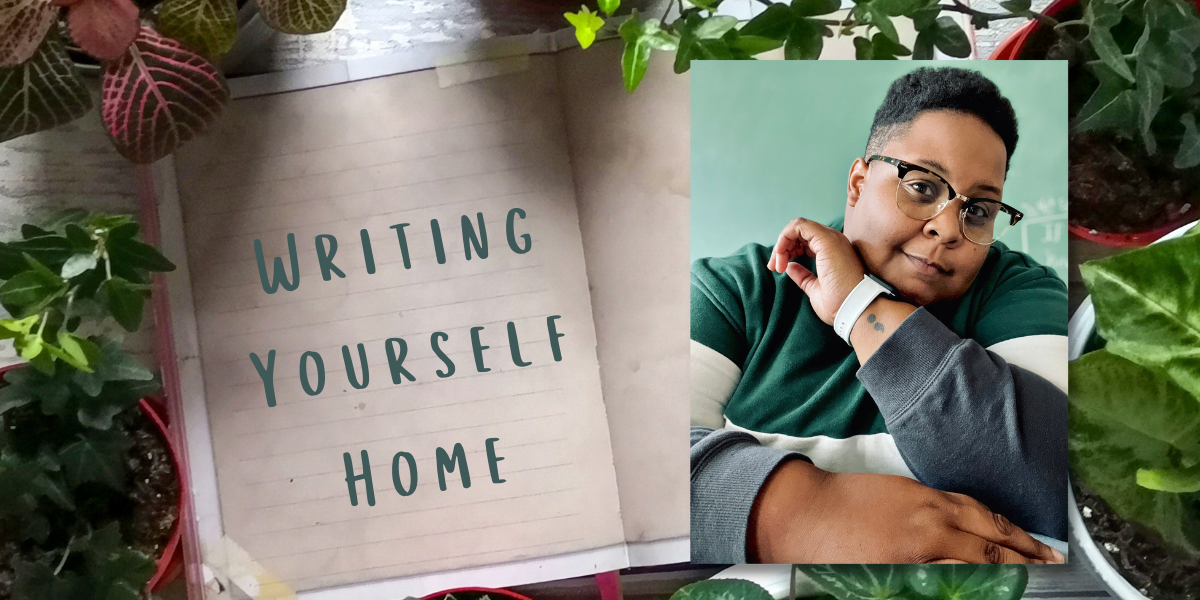 a photo of shea, a Black nonbinary human with glasses and short hair wearing a long sleeved polo is superimposed on a houseplant filled background with an open notebook on top. on the notebook are the words "writing yourself home"