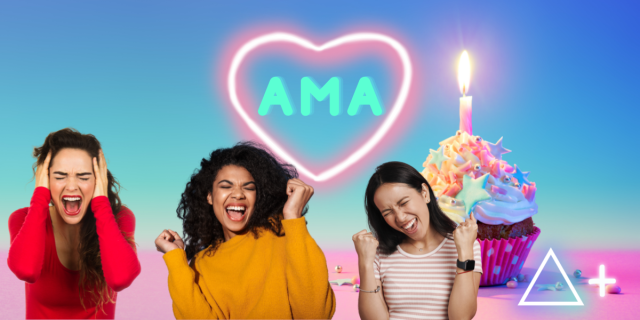 three women scream in various levels of excitement against a blue gradient background where the word "AMA" glows in a neon heart. There is a giant cupcake with a lit candle behind them.