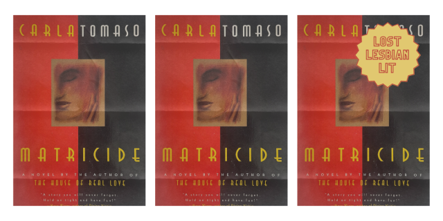 Matricide by Carola Tomaso. A badge reads LOST LESBIAN LIT.