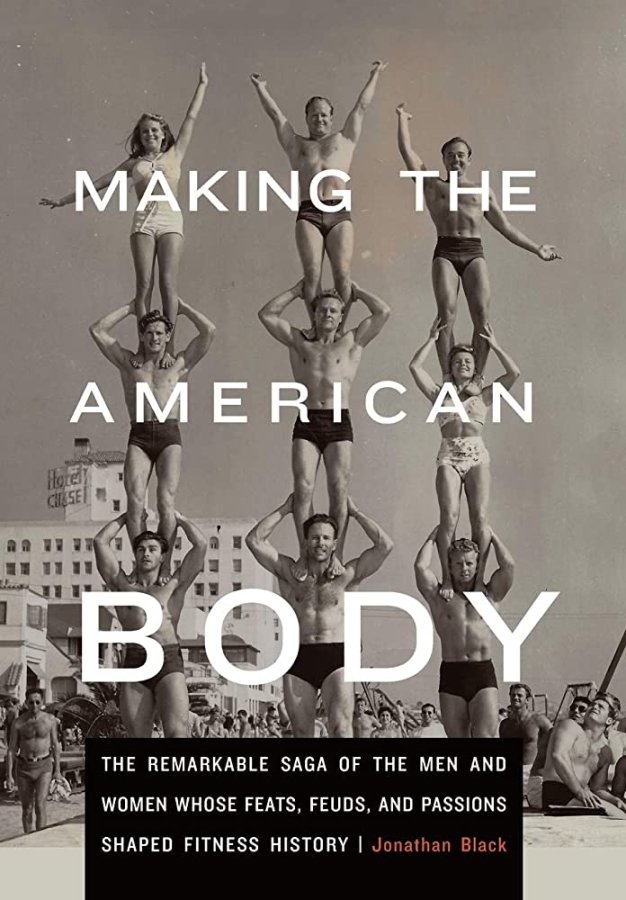 the cover of making the american body features athletes in bathing suits standing on each others shoulders in a black and white photo