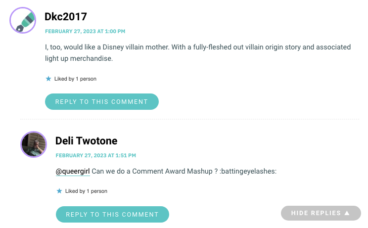 I, too, would like a Disney villain mother. With a fully-fleshed out villain origin story and associated light up merchandise.
