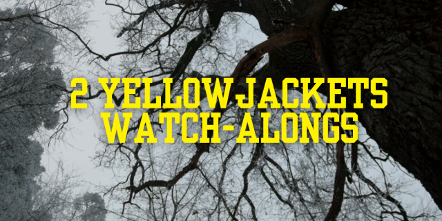 against a spooky backdrop of winter trees, the words in collegiate yellow font read: 2 yellowjackets watch-alongs