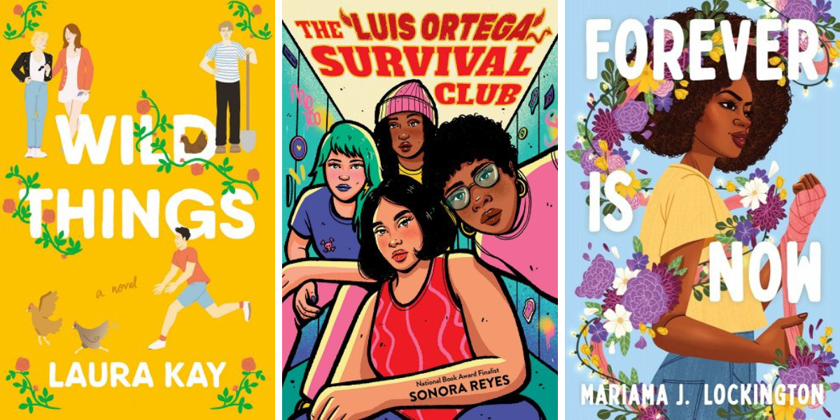 Wild Things by Laura Kay, The Luis Ortega Survival Group by Sonora Reyes, and Forever Is Now by Mariama J. Lockington.