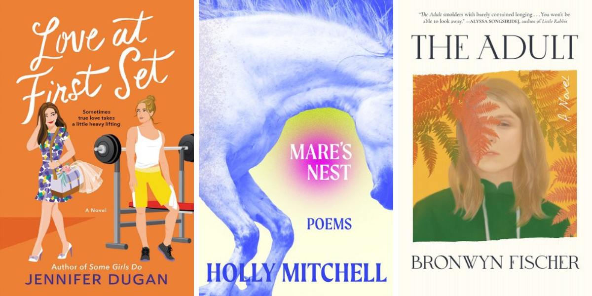 Love at First Set by Jennifer Dugan, Mare’s Nest by Holly Mitchell, and The Adult by Bronwyn Fischer.