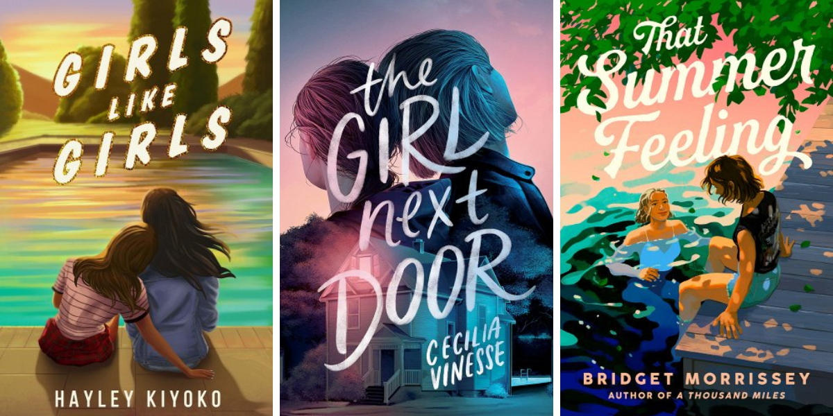 Girls Like Girls by Hayley Kiyoko, The Girl Next Door by Cecilia Vinesse, and That Summer Feeling by Bridget Morrissey.