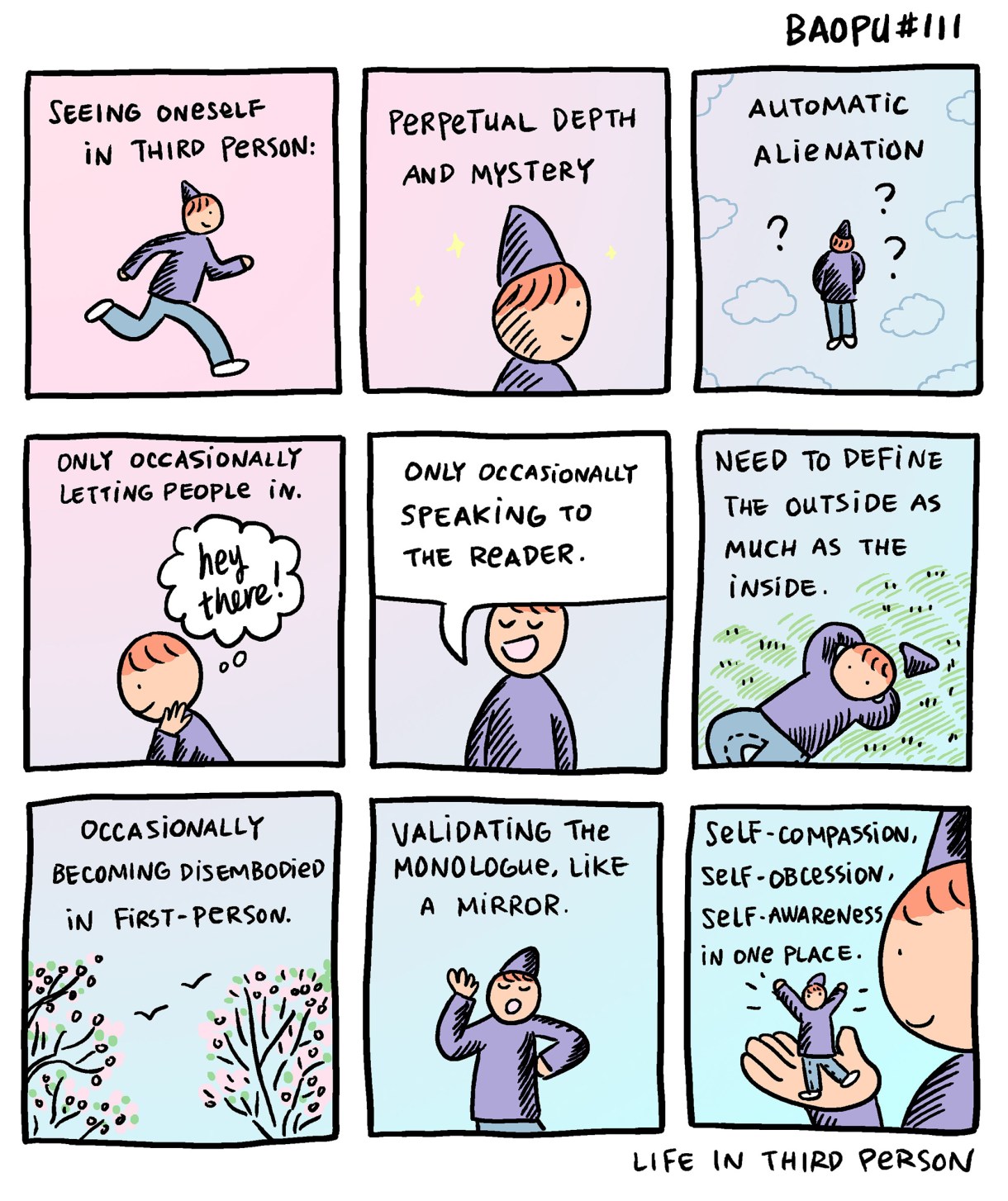 A nine panel comic in shades of pink and blue show Baopu, an Asian person with red hair, wondering about "seeing oneself in third person...perpetual depth and mystery... automatic alienation??" Before slowly deciding to let people in and speak directly tot he reader about the importance of going outside, giving self-affirmations, and also self-awareness and compassion.
