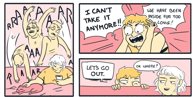 Yellow and pink three panel comic, in which a queer person has spent too much time inside and screams I CANT TAKE IT ANYMORE!!! So their friend suggests "Lets Go Out."