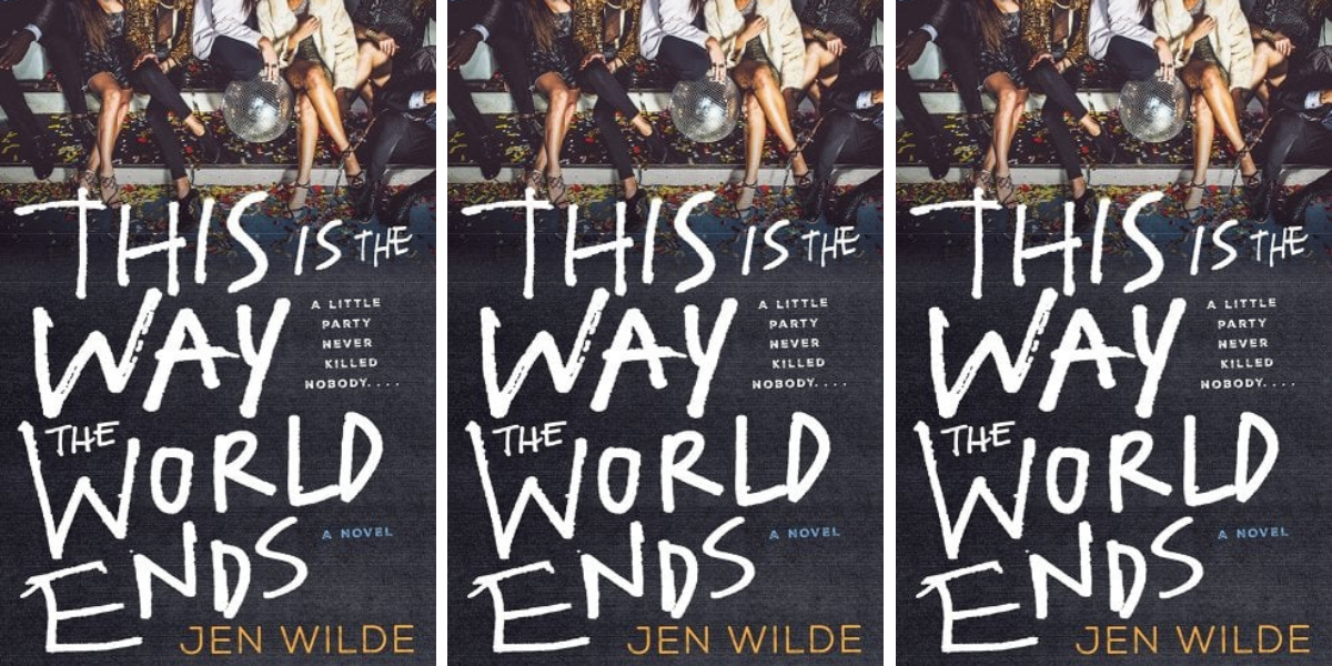 This Is the Way the World Ends by Jen Wilde