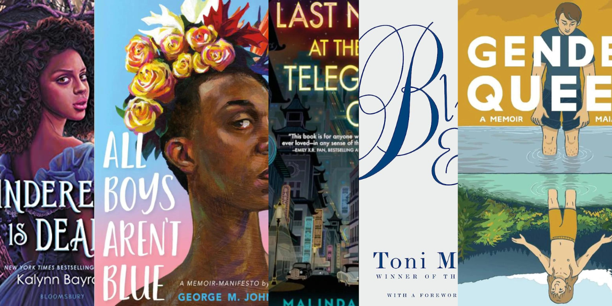 A collage of overlapping book covers, left to right: Cinderella Is Dead, All Boys Aren't Blue, Last Night at the Telegraph Club, the Bluest Eye, and Gender Queer