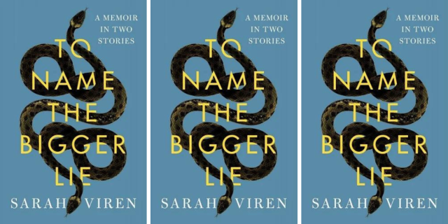 To Name the Bigger Lie by Sarah Viren