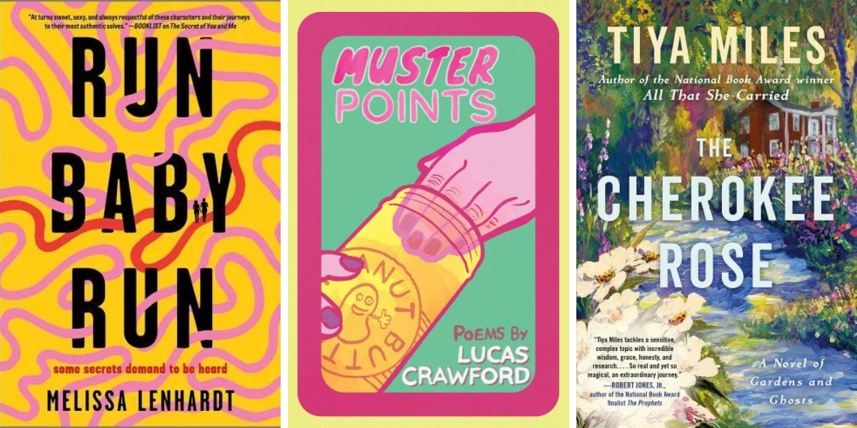 Run Baby Run by Melissa Lenhardt, Muster Points by Lucas Crawford, and  The Cherokee Rose by Tiya Miles.