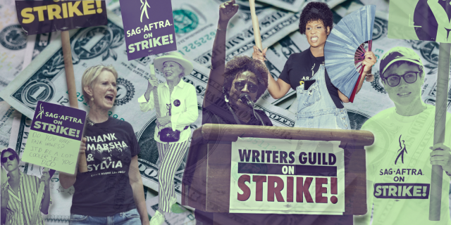 Faded over a pile of dollar bills and $5 bills are photographs of writers and actors at various SAG-AFTRA/WGA protests, left to right: Aubrey Plaza, Cynthia Nixon, Holland Taylor, Wanda Sykes, Peppermint, and Elliot Page. All of the photographs are a faded green color, like money.
