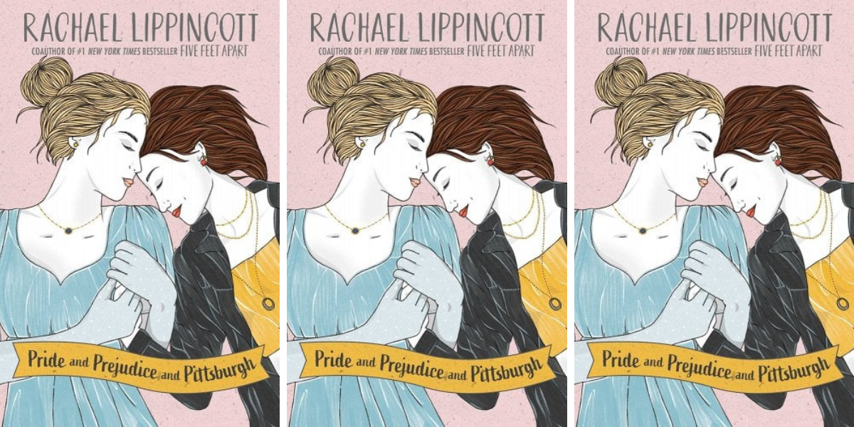 Pride and Prejudice and Pittsburgh by Rachael Lippincott