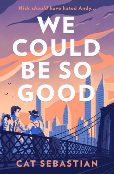 we could be so good by cat sebastian