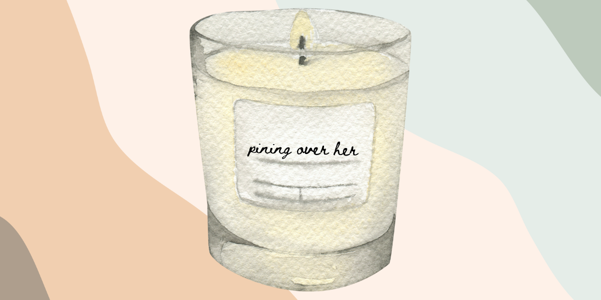 a candle labeled pining over her