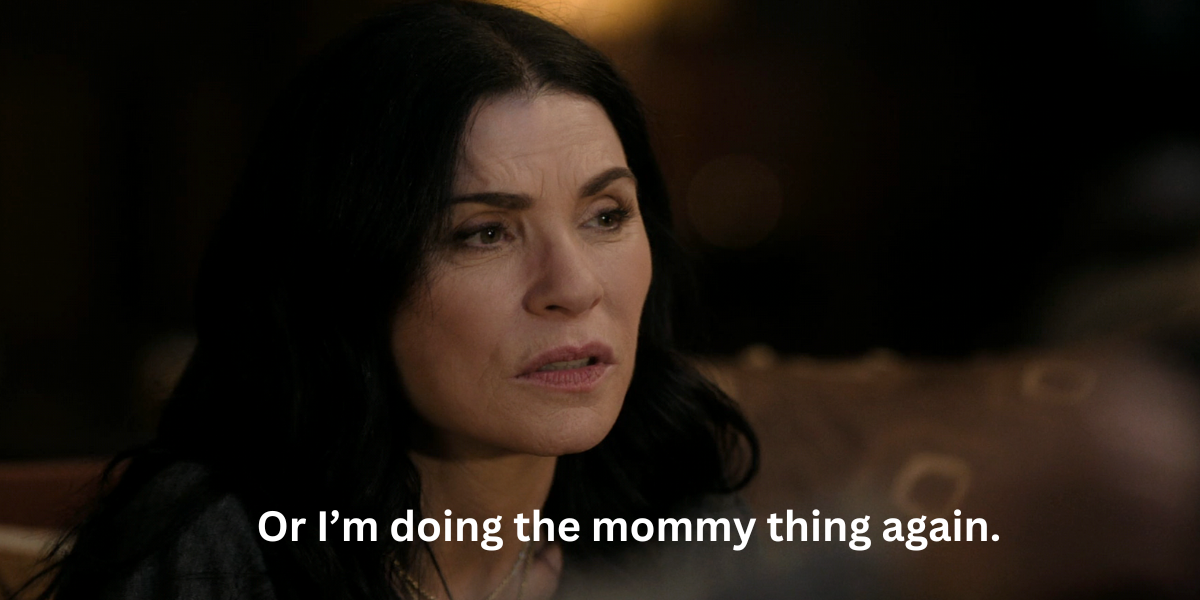 Julianna Margulies saying "or I'm doing the mommy thing again" on The Morning Show.