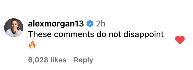 comment from alex morgan reading "these comments do not disappoint"