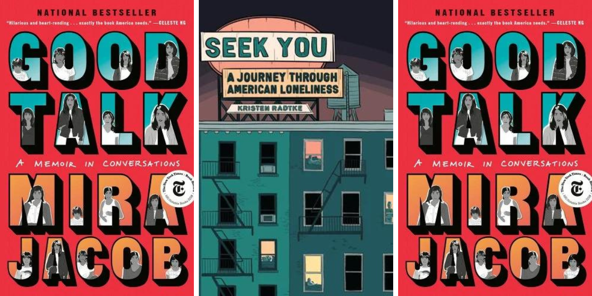 The following banned books: Good Talk by Mira Jacob and Seek You by Kristen Radtke