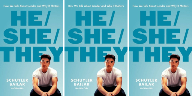 He/She/They by Schuyler Bailar