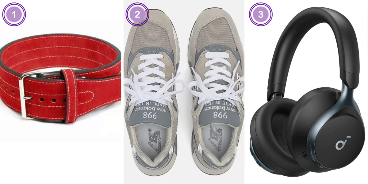 1. Forever Buckle Belt ($130)2. New Balance Made in USA 998 Core ($185) 3. Soundcore Space One Headphones ($100)