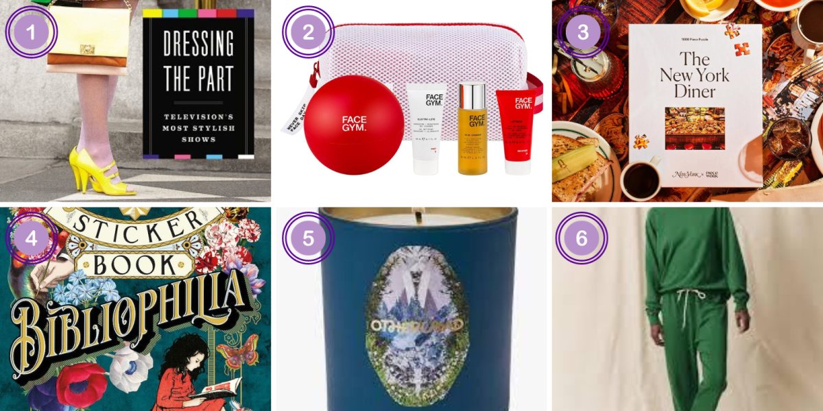1. The Great Stadium Sweatpants ($165)2. Otherland Alpine Crystal Boxed Candle ($36) 3. Antiquarian Sticker Book ($24) 4. The New York Diner Puzzle ($26) 5. Face Gym Starter Kit ($75) 6. Dressing the Part: Television’s Most Stylish Shows ($37)