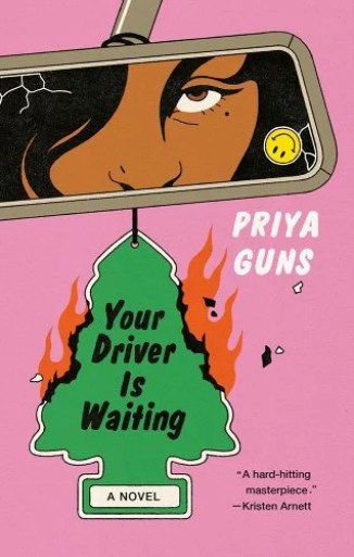 Your Driver Is Waiting by Priya Guns, one of the best novels of 2023