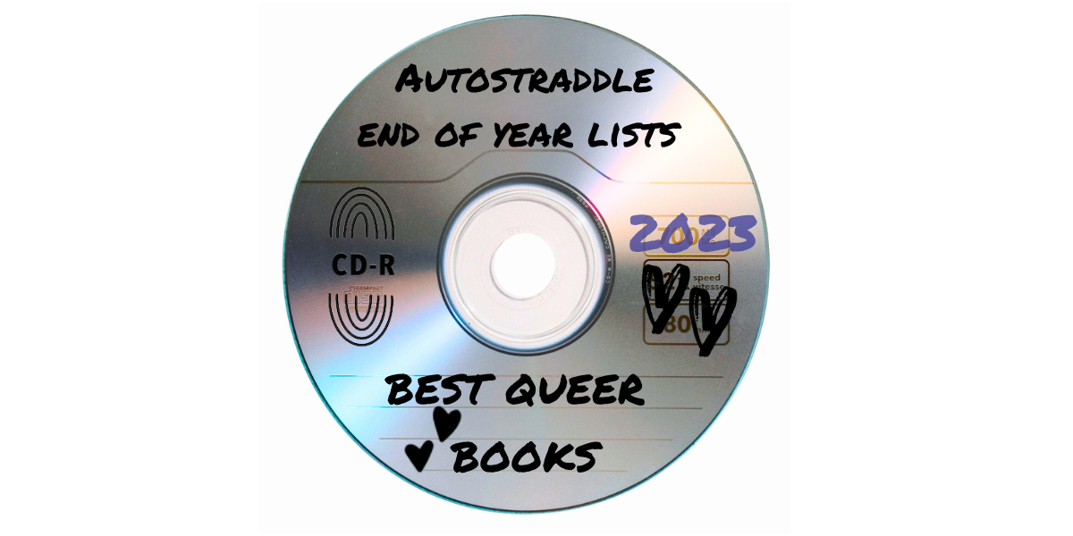 a mix CD that reads END OF YEAR LISTS: BEST QUEER BOOKS with hearts and the year 2023