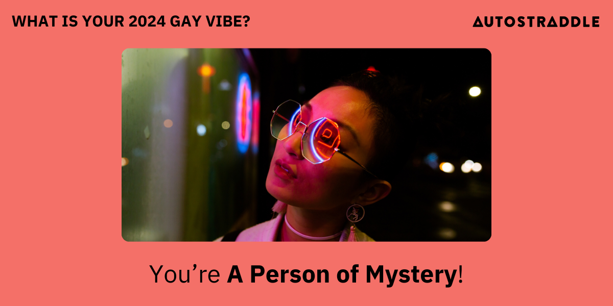 you're a person of mystery!
