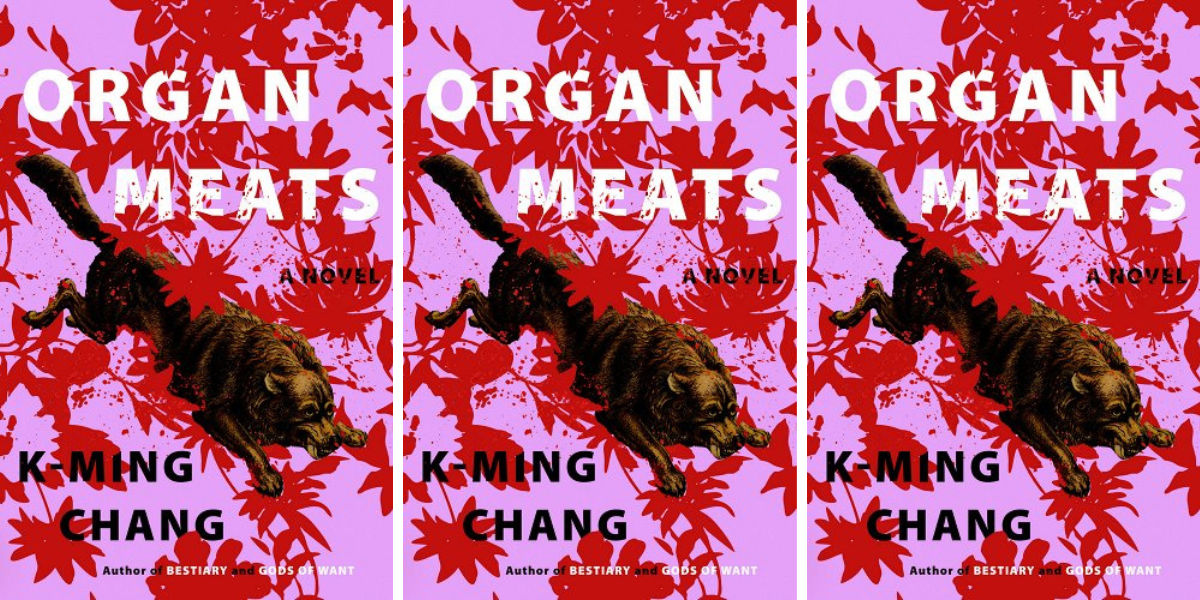 Organ Meats by K-Ming Chang