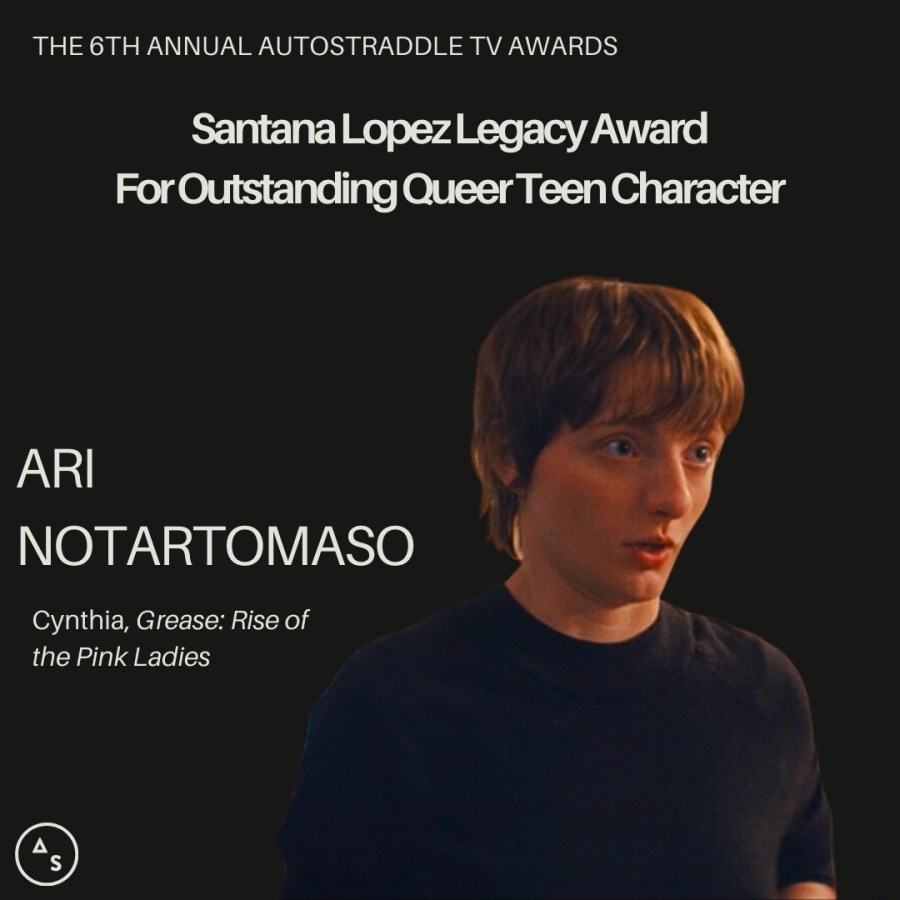 Santana Lopez Legacy Award For Outstanding Queer Teen Character Ari Notartomaso as Cynthia, Grease: Rise of the Pink Ladies